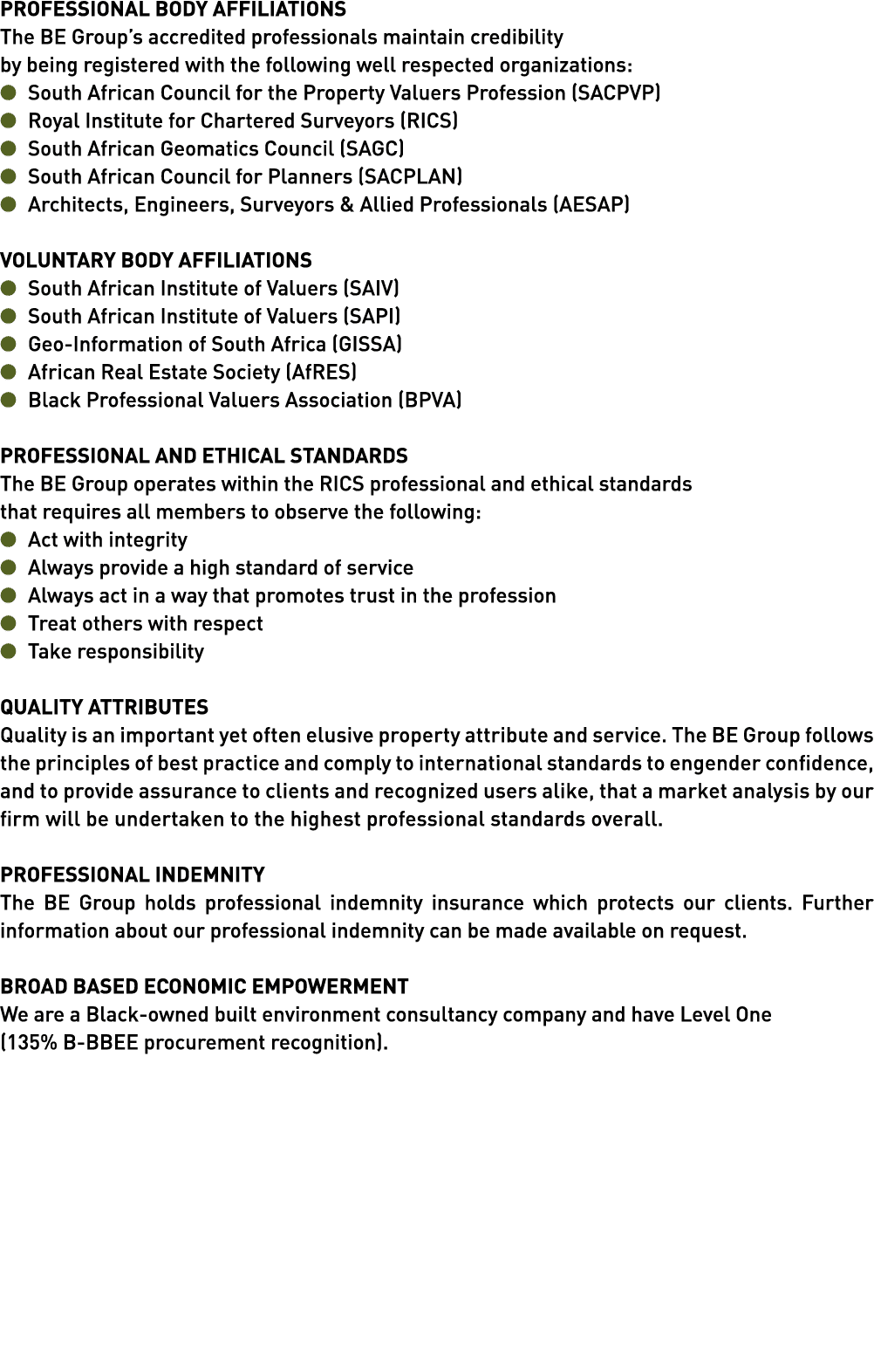 PROFESSIONAL BODY AFFILIATIONS The BE Group s accredited professionals maintain credibility by being registered with    